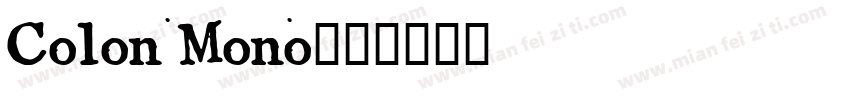 Colon Mono字体转换